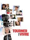 Tourner pour vivre