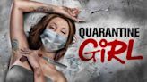 Quarantine Girl Streaming: Watch & Stream Online via Amazon Prime Video