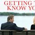 Getting to Know You