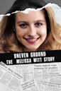 Uneven Ground: The Melissa Witt Story