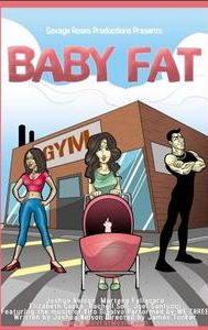 Baby Fat