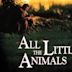 All the Little Animals