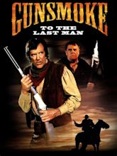 Gunsmoke: To the Last Man Pictures - Rotten Tomatoes