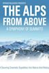 The Alps from Above: Symphony of Summits