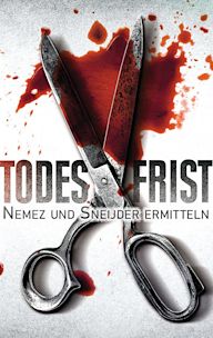 Todesfrist - Nemez und Sneijder ermitteln