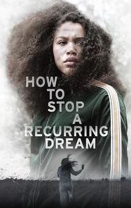 How to Stop a Recurring Dream