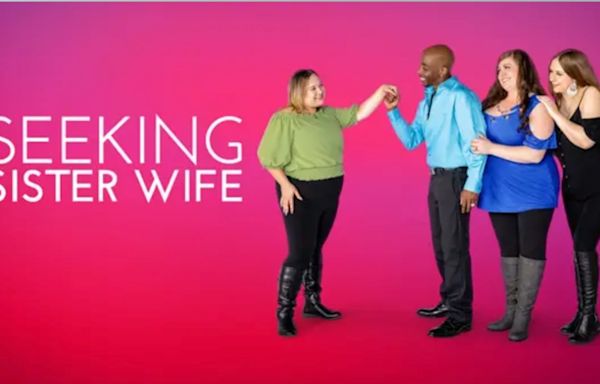 How to watch TLC’s ‘Seeking Sister Wife’ new episode free Monday, April 29