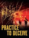 Practice to Deceive