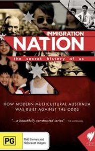 Immigration Nation: The Secret History of Us