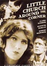 Little Church Around the Corner (1923) - William Seiter | Synopsis ...