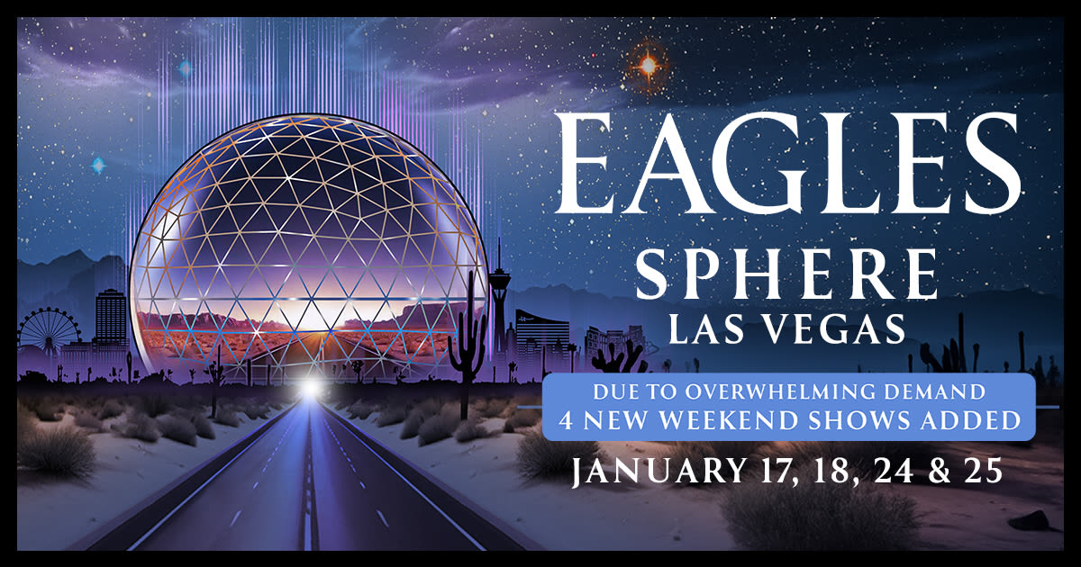 The Eagles Extend Residency at Las Vegas Sphere with January Dates