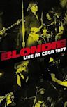 Blondie: Live at CBGB 1977