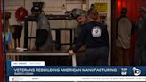 Workshops for Warriors trains veterans in effort to rebuild American manufacturing