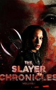 The Slayer Chronicles - Volume 1