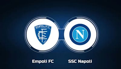 Watch Empoli FC vs. SSC Napoli Online: Live Stream, Start Time