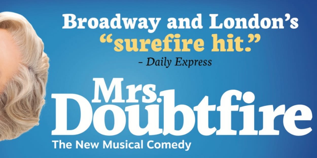 MRS. DOUBTFIRE is Coming to BroadwaySF's Orpheum Theatre