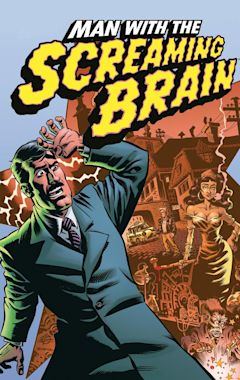 Man with the Screaming Brain