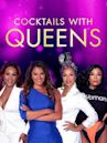 Cocktails With Queens