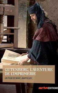 Gutenberg, l'aventure de l'imprimerie