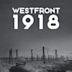 Westfront 1918: Vier von der Infanterie