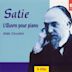 Satie: L'Oeuvre pour piano, Vols. 1 & 2