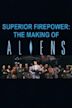 Superior Firepower: The Making of 'Aliens'
