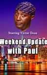 Weekend Update with Paul