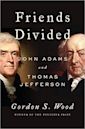 Friends Divided: John Adams and Thomas Jefferson