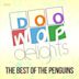 Doo Wop Delights: The Best of the Penguins