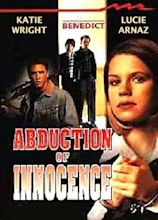 Abduction of Innocence (TV Movie 1996) - IMDb