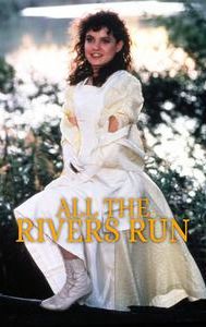 All the Rivers Run