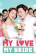 My Love, My Bride (2014 film)