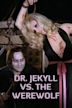 Dr. Jekyll y el Hombre Lobo