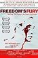 Freedoms Fury (2008) - Movie | Moviefone