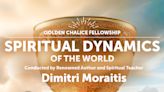 Golden Chalice Fellowhip Spiritual Dynamics of the World