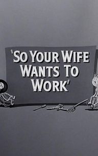 So Your Wife Wants to Work