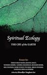 Spiritual Ecology: The Cry of the Earth