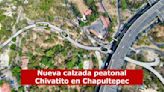 Así es la calzada peatonal Chivatito en Chapultepec |FOTOS