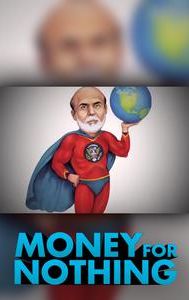 Money for Nothing: Inside the Federal Reserve