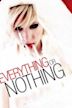 Everything or Nothing