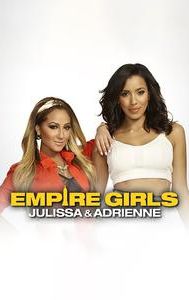 Empire Girls: Julissa & Adrienne