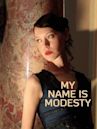 My Name Is Modesty