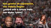 Seis grados de separación, con Valeria Vegas: ¿podrá unir a Arturo Valls con Myke Tyson?