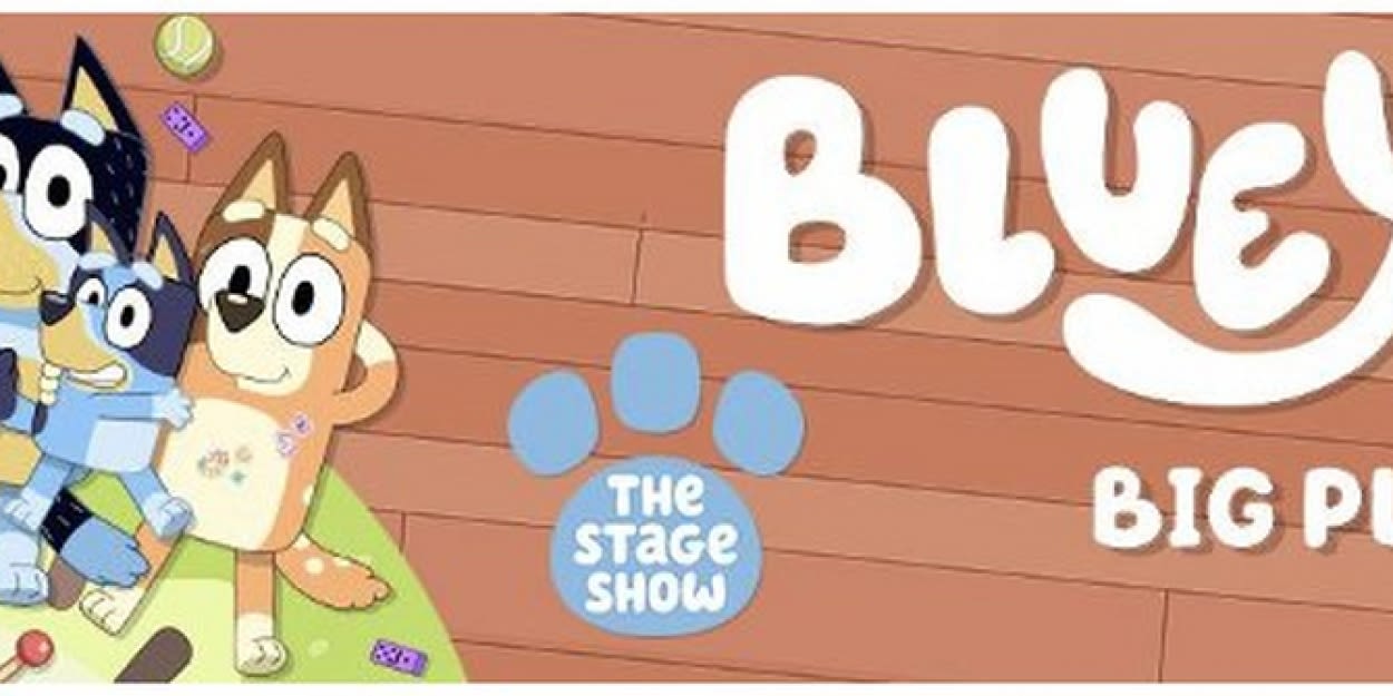 BLUEY'S BIG PLAY THE STAGE SHOW Comes to Kings Theatre This Month