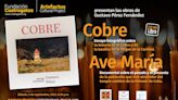 Fundación Cuatrogatos y Artefactus presentan el libro “Cobre” y el documental “Ave María”