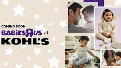 5 Babies"R"Us stores opening inside Northern California Kohl's locations