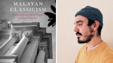The fascinating history of Malayan classical architecture captured in Soon-Tzu Speechley’s ‘Malayan Classicism’