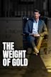 The Weight of Gold