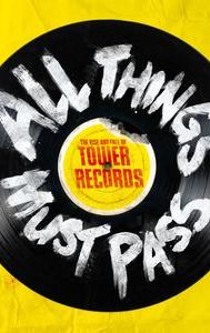 All Things Must Pass: The Rise and Fall of Tower Records