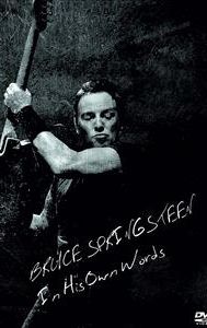 Bruce Springsteen: In His Own Words